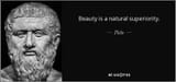 quote-beauty-is-a-natural-superiority-plato-104-14-08