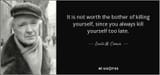 quote-it-is-not-worth-the-bother-of-killing-yourself-since-you-always-kill-yourself-too-late-emile-m-cioran-5-67-46