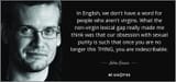 quote-in-english-we-don-t-have-a-word-for-people-who-aren-t-virgins-what-the-non-virgin-lexical-john-green-115-68-32
