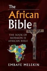 The Book of Mormon is African Bible