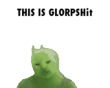 glorpshit-bullshit