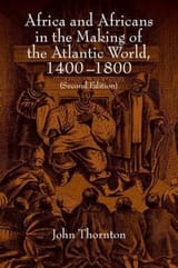 Africa and Africans in the Making of the Atlantic World