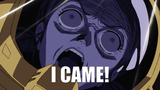 I CAME!