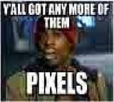 pixels