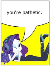 1883179__suggestive_edit_rarity_equestria+girls_the+other+side_spoiler-colon-eqg+series_alone+on+a+friday+night +god+you&#039;re+pathetic_darling_meme