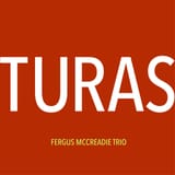 Fergus McCreadie Trio - Turas