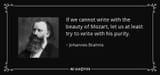 quote-if-we-cannot-write-with-the-beauty-of-mozart-let-us-at-least-try-to-write-with-his-purity-johannes-brahms-146-33-39