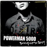 Powerman 5000 destroy what you enjoy