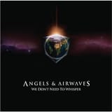 Angels_&amp;_Airwaves_-_We_Don&#039;t_Need_to_Whisper_cover