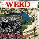 Weed - Deserve