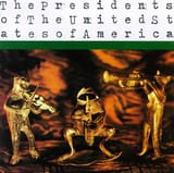 The Presidents of the United States of America-The Presidents of the United States of America