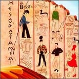 Mesopotamia_-_The_B-52s