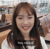 you retard