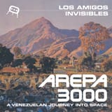los-amigos-invisibles-arepa-3000-a-venezuelan-journey-into-space-Cover-Art