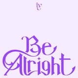 Be Alright 0-55 screenshot
