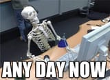 ANY DAY NOW