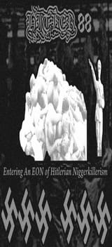 Hitler88 Entering an EON of hitlerian niggerkillerism