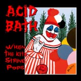 Acid Bath When the Kite String Pops