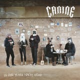 Canine - In Dog Years You&#039;re Dead