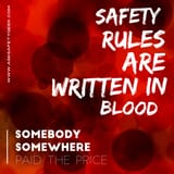 safety rules are written in blood