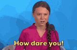 greta-how-dare-you