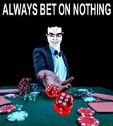 chud always bet on nothing