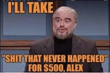 jeopardy_trebeck_ill_take_shit_that_never_happened_for_900_alex