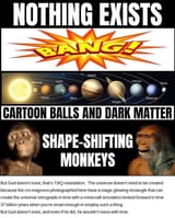 nothing_exists_BANG_lol_colorballs_n_shit_lol_shapeshifting_monkeymen_but_god_doesnt_exist_thats_retardedlol