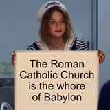 TheRomanCatholicChurchIsTheWhoreOfBabylon