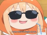 Umaru laughs at (You)