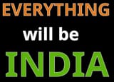 Everything Will be India