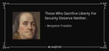 quote-those-who-sacrifice-liberty-for-security-deserve-neither-benjamin-franklin-54-46-42