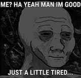 tired