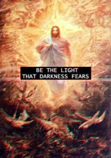 be the light the darkness fear jesus christ God