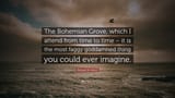 6119847-Richard-M-Nixon-Quote-The-Bohemian-Grove-which-I-attend-from-time