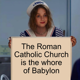 TheRomanCatholicChurchIsTheWhoreOfBabylon