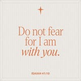 NEVER have any fear of anything