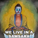 we-live-in-a-samsara