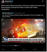 Screenshot 2025-06-14 at 14-35-25 (9) Wyatt Reed on X Watch Israeli military censorship in real time as soldiers shut down a Fox News dispatch covering Iran’s strike on Israel’s main military headquarters _ X