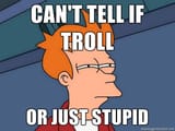 cant tell if troll