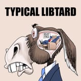 Typical Libtard