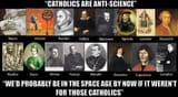 Catholics anti-science debunked