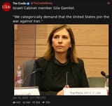 Screenshot 2025-06-16 at 21-37-30 The Cradle (@TheCradleMedia) Israeli Cabinet member Gila Gamliel “We categorically demand that the United States join the war against Iran.” XCancel