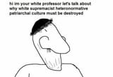 I&#039;m your white professor hello fellow white people