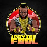 I pity the fool