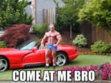 comeatmebro
