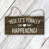 finally-happening-wooden-sign-vl2qin8utw7f7kgj