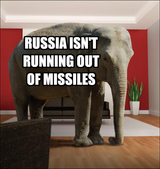 Russia isn&#039;t running out of Missiles - Elephant in the Room Meme
