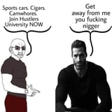 some of you need to chad up andrew tate get the fuck away from me nigger
