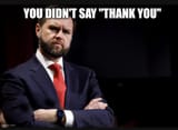 you-didnt-say-thank-you-v0-635makv4lxle1